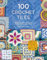 100 Crochet Tiles: Charts and patterns for crochet motifs inspired by decorative tiles