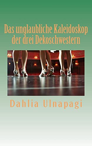Das unglaubliche Kaleidoskop der drei Dekoschwestern