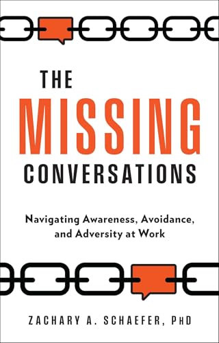 The Missing Conversations: Navigating Awareness, Avoidance, and Adversity at Work