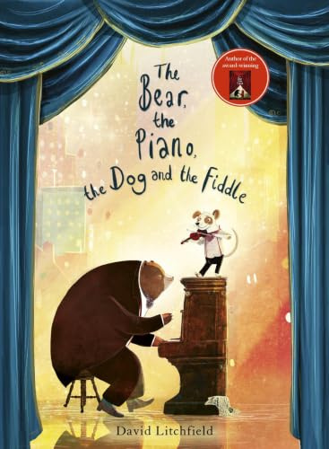 The Bear, The Piano, The Dog and the Fiddle: David Litchfield