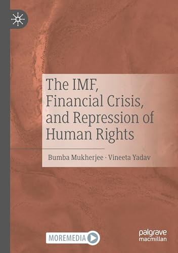 The IMF, Financial Crisis, and Repression of Human Rights