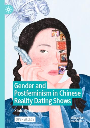 Gender and Postfeminism in Chinese Reality Dating Shows