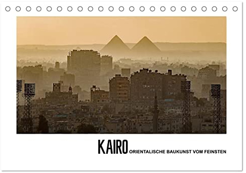 Kairo - Orientalische Baukunst vom Feinsten (Tischkalender 2026 DIN A5 quer), CALVENDO Monatskalender: Seit 1979 trägt vor allem die Altstadt, das ... den Weltkulturerbe-Titel. (CALVENDO Orte)