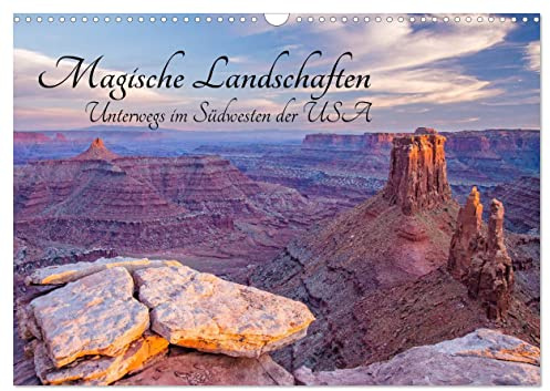 Magische Landschaften - Unterwegs im Südwesten der USA (Wandkalender 2026 DIN A3 quer), CALVENDO Monatskalender: Faszinierende Landschaften und Canyons aus dem Südwesten der USA (CALVENDO Natur)