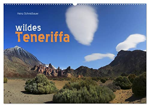 wildes Teneriffa (Wandkalender 2026 DIN A2 quer), CALVENDO Monatskalender: Fantastische Naturfotos der Kanareninsel Teneriffa. (CALVENDO Orte)