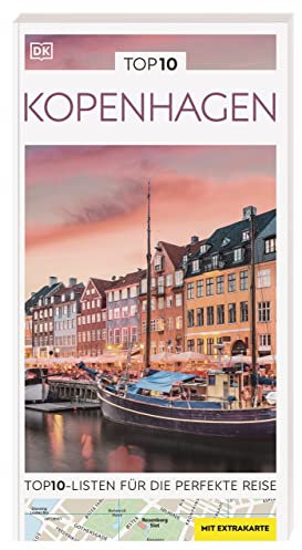 TOP10 Reiseführer Kopenhagen: TOP10-Listen zu Highlights, Themen und Stadtteilen mit wetterfester Extra-Karte