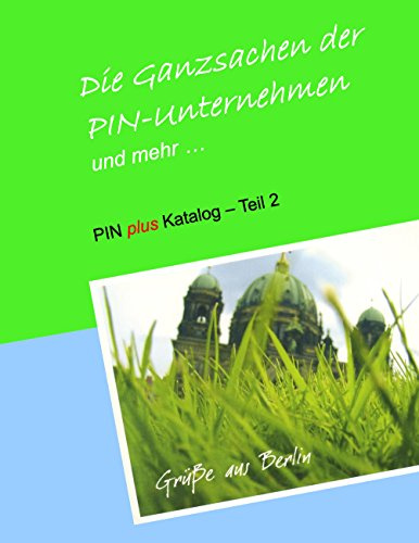 Die Ganzsachen der PIN-Unternehmen und mehr: PIN plus Katalog - Teil 2