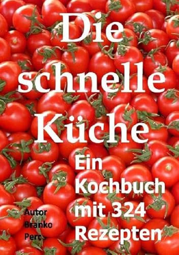 Die schnelle Küche: Single Rezepte