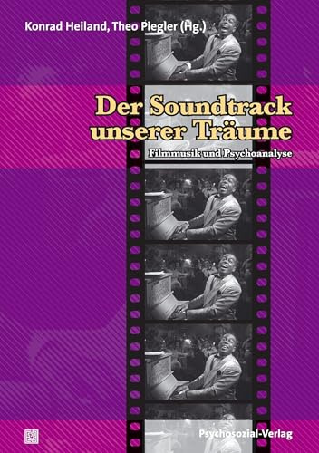 Der Soundtrack unserer Träume: Filmmusik und Psychoanalyse (Imago)