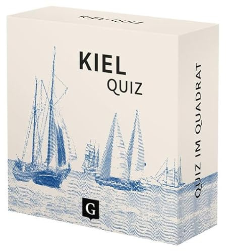 Kiel-Quiz: 100 Fragen und Antworten über bekannte Orte, versteckte Ecken und spannende Fakten aus dem hohen Norden (Quiz im Quadrat)