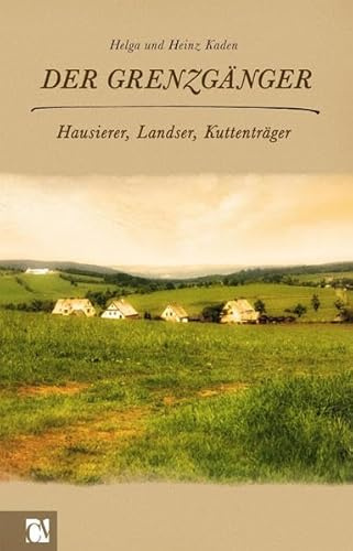 Der Grenzgänger: Hausierer, Landser, Kuttenträger