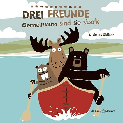 Drei Freunde: Gemeinsam sind sie stark: Pappbilderbuch