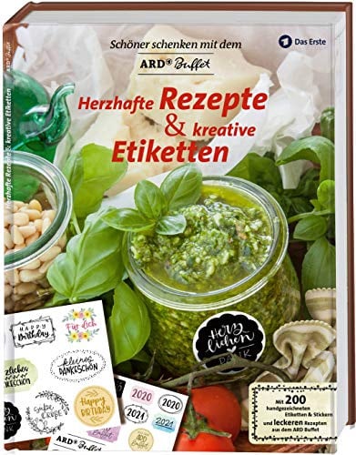 Schöner Schenken mit dem ARD Buffet – Herzhafte Rezepte und kreative Etiketten: Mit 200 handgezeichneten Etiketten & Stickern und Original-Rezepten aus dem ARD-Buffet