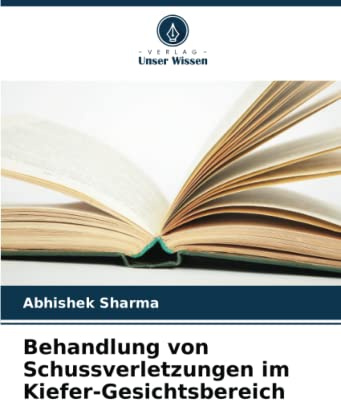 Behandlung von Schussverletzungen im Kiefer-Gesichtsbereich: DE