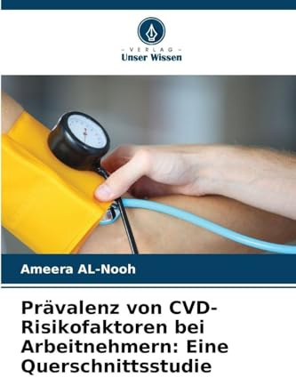 Prävalenz von CVD-Risikofaktoren bei Arbeitnehmern: Eine Querschnittsstudie: DE