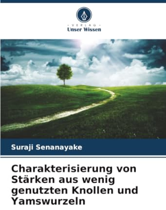 Charakterisierung von Stärken aus wenig genutzten Knollen und Yamswurzeln: DE