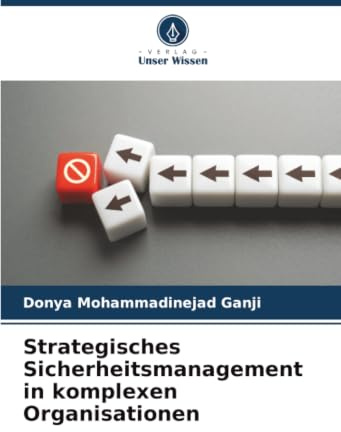 Strategisches Sicherheitsmanagement in komplexen Organisationen: DE