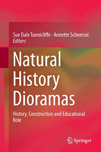 Natural History Dioramas: History, Construction and Educational Role