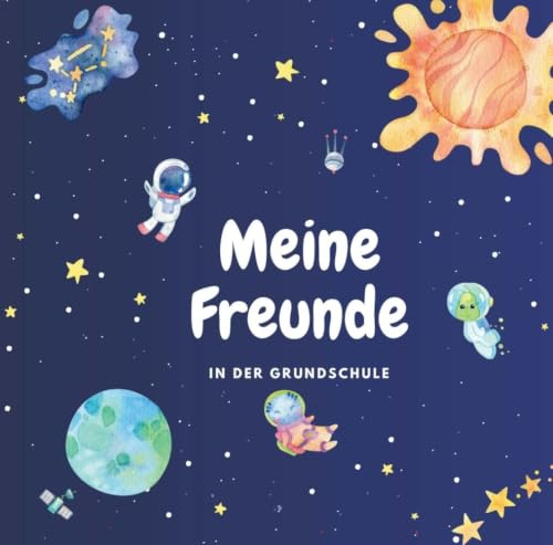Mein Freundschaftsbuch - Der kleine Astronaut und das Universum