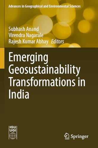 Emerging Geosustainability Transformations in India (Advances in Geographical and Environmental Sciences)