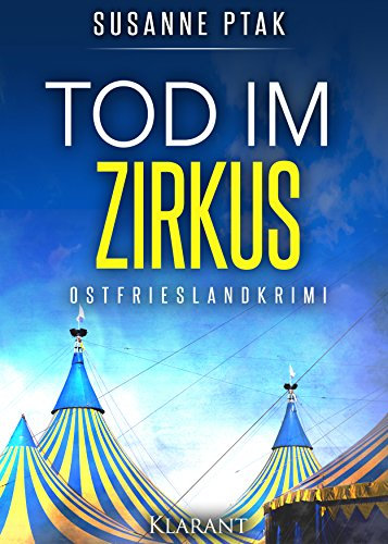 Tod im Zirkus. Ostfrieslandkrimi (Lena Smidt ermittelt 2)