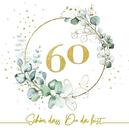 20 Servietten 60. Geburtstag Eukalyptus als Tischdeko mit Spruch Schön, dass Du da bist. Deko Papierservietten Geburtstag Frau Mann Zahl 60 gold mit Motiv Jubiläum 33x33cm