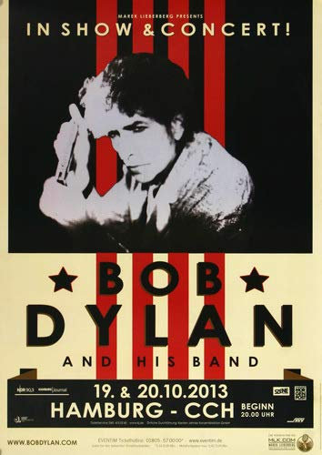 Bob Dylan and His Band - The Bootleg, Hamburg 2013 » Konzertplakat/Premium Poster | Live Konzert Veranstaltung | DIN A1 «
