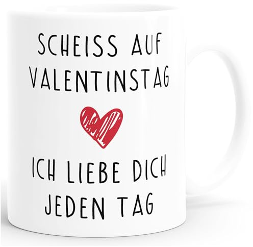 MoonWorks Kaffee-Tasse Scheiß auf Valentinstag Ich liebe dich jeden Tag Valentinstagsgeschenk Geschenk Liebe weiß unisize
