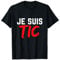 Je Suis TIC - Déguisement 2 Personnes -TIC Et TAC Duo Drôle T-Shirt