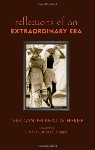 Reflections of an Extraordinary Era by Gandhi Bhattacharjee, Tara (2013) Gebundene Ausgabe