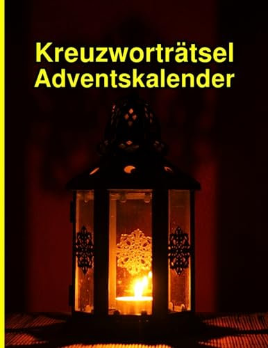 Adventskalender 2023 Buch: 180 Kreuzworträtsel zur Vorweihnachtszeit