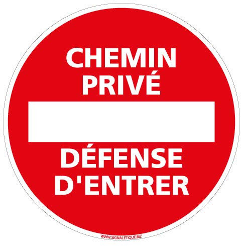 Panneau - Chemin Privée Défense d'Entrer - Diamètre 250 mm - Plastique rigide PVC 1,5 mm - Protection Anti-UV