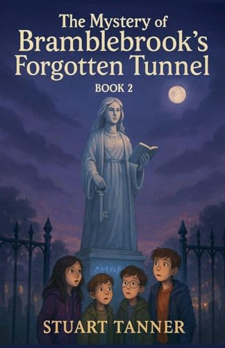 The Mystery of Bramblebrook's Forgotten Tunnel (The Curio Club Mysteries, Band 2)