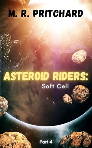 Asteroid Riders: Soft Cell (English Edition)