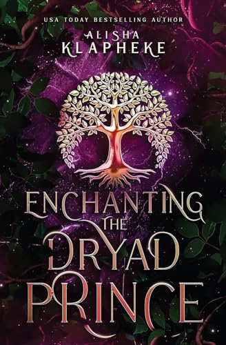Enchanting the Dryad Prince: A Kingdoms of Lore Story