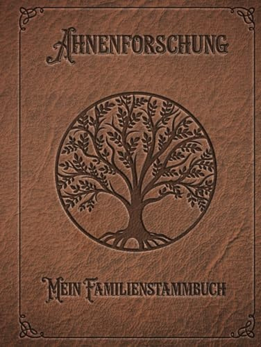 Ahnenforschung Mein Familienstammbaum: Arbeitsbuch für Hobby Ahnenforscher für mehrere Generationen, Familien Stammbaum, Ahnentafel und ... als Geschenk oder Geschenkidee als Hardcover