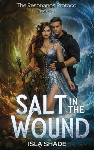 Salt in the Wound (The Resonance Protocol, Band 1)