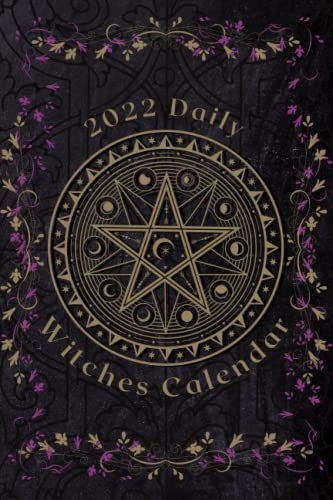 2022 Daily Witches Calendar: Planner and Organizer for Pagan and Wiccans