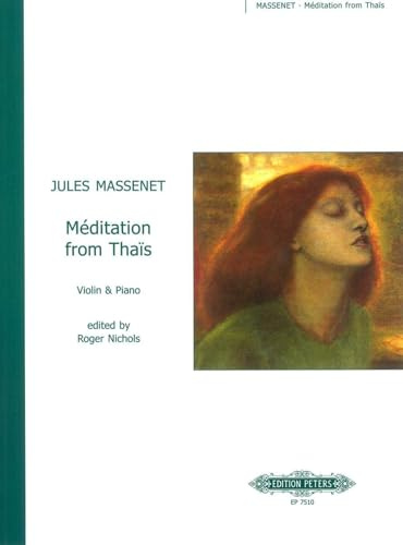 Massenet: Meditation from Thais, arranged for Violin and Piano (Sheet Music), ed. Roger Nichols, Edition Peters