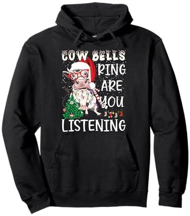 Cow Christmas Cow Bells Ring Are You Listening Funny Farmers Pullover Hoodie