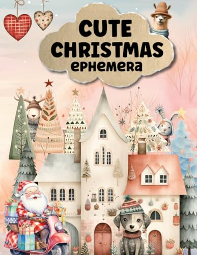 Cute Christmas Ephemera Book: High Quality Images Of Santa Claus and Gnome For Paper Crafts, Scrapbooking, Mixed Media, Junk Journals, Decorative Art, Artist Trading Cards, and More.