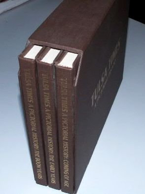 Tulsa Times, A Pictorial History: The Early Years, The Boom Years, Coming of Age, Volumes I, II, and III (1986-1988)