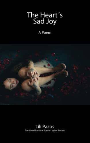 The Heart´s Sad Joy: A poem