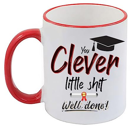 Graduation Gift Mug - Adult Explicit Graduation Student Ceramic Cup Exams You Clever Little Sh*t Well Done- Funny Gift for Friend, Colleague, Graduation PH.D 11 oz Coloured Rim Mug (Red Rim)