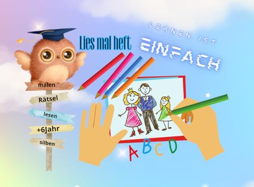 Lies mal hefl I Lernen ist einfach! AB 6 JAHRE: malen, lesen, silben...