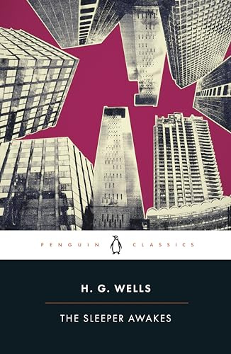 The Sleeper Awakes (Penguin Classics)
