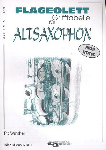Quickstep Musikverlag Michael Weingärtner: Flageolett-Grifftabelle für Altsaxophon (spezielle Griffe in C-Dur, Brass)