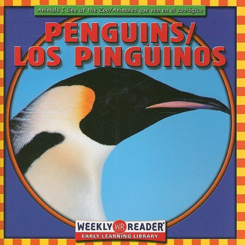 Penguins/ Los Pinguinos: Los Pinguinos (Animals I See at the Zoo)
