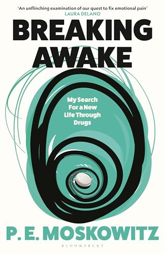 Breaking Awake: My Search For A New Life Through Drugs