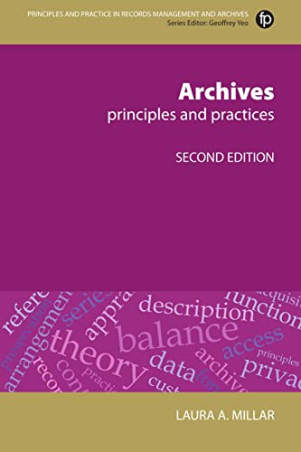 Archives, Second Revised Edition: Principles and Practices (Principles and Practice in Records Management and Archives)